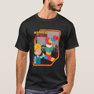 Master Builder Never Tired Construction Building B T-Shirt