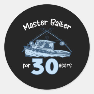 Master Byiter For 30 Years Fishing 30th Birthday F Classic Round Sticker