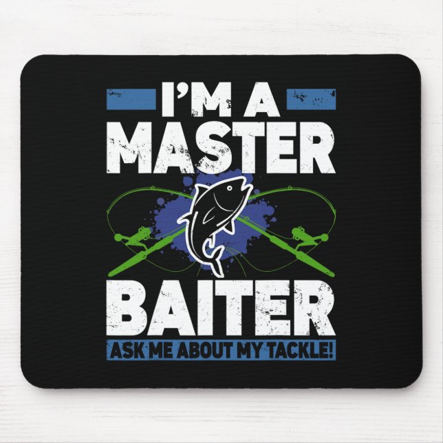 Master Byiter Shirt Funny Fishing Fisherman Fish  Mouse Pad (Front)