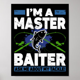Master Byiter Shirt Funny Fishing Fisherman Fish Poster