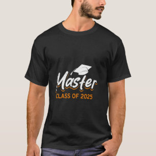 MASTER CLASS OF 2025 Master's Degree Graduate Mast T-Shirt