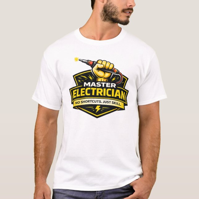 Master Electrician No Shortcuts Just Skill Shirt (Front)