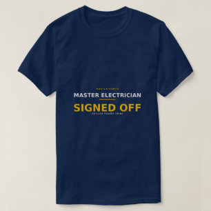 Master Electrician Signed Off — Skilled Trades Pri T-Shirt