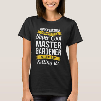 Master Gardener Tshirt Funny Gift