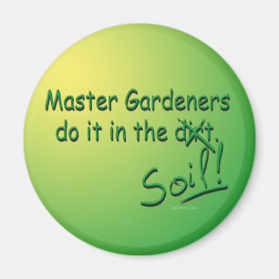 Master Gardeners Do It In The Soil Magnet