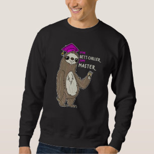 Master Graduation Women  Bed Chiller Sweatshirt