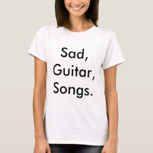 Master Harker "Sad, Guitar, Songs." T-shirt