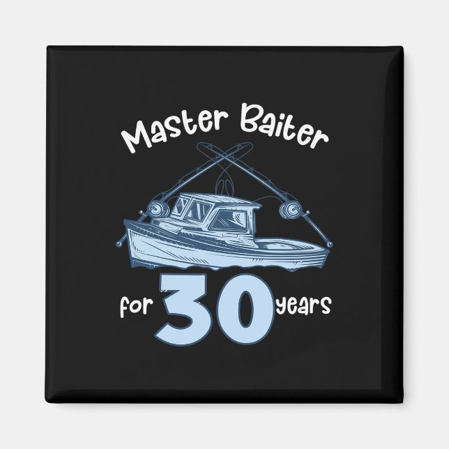 Master Iter For 30 Years Fishing 30th Birthday Fis Magnet (Front)