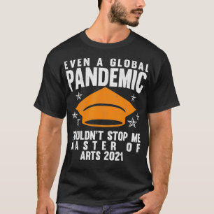 Master Of Arts 2021 Masters Degree Graduation Grad T-Shirt