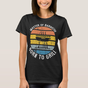 Master of Barbecue Born to Grill BBQ Grill T-Shirt