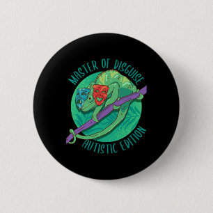 Master Of Disguise Masking Autism Awareness Month 6 Cm Round Badge