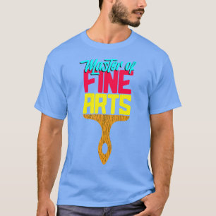 Master of Fine Arts T-Shirt