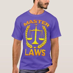 Master of Laws T-Shirt