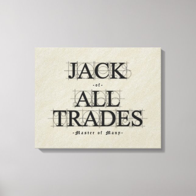 Master of Many Trades -  Canvas Print (Front)