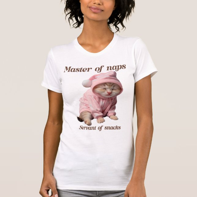 Master of naps, servant of snacks  T-Shirt (Front)