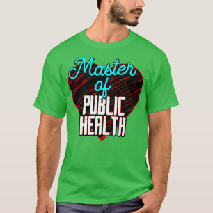 Master of Public Health T-Shirt