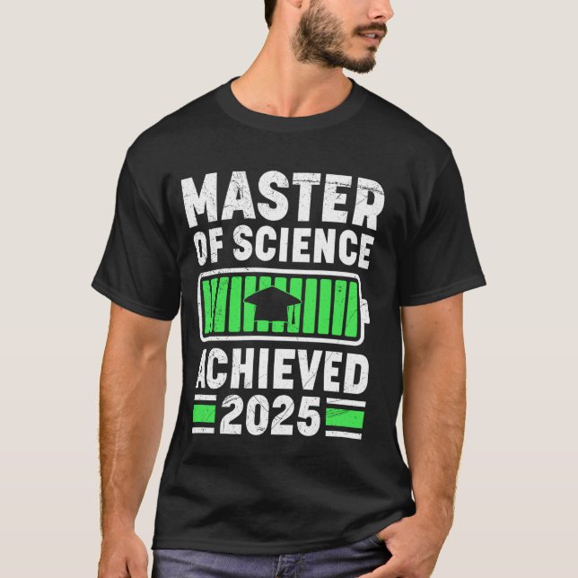 MASTER OF SCIENCE ACHIEVED 2025 Master's Degree Sc T-Shirt (Front)
