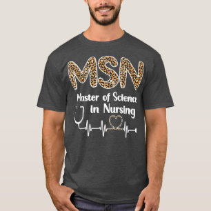 Master Of Science In Nursing Student Graduation 13 T-Shirt