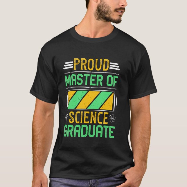 Master of Science PROUD MASTER OF SCIENCE GRADUATE T-Shirt (Front)