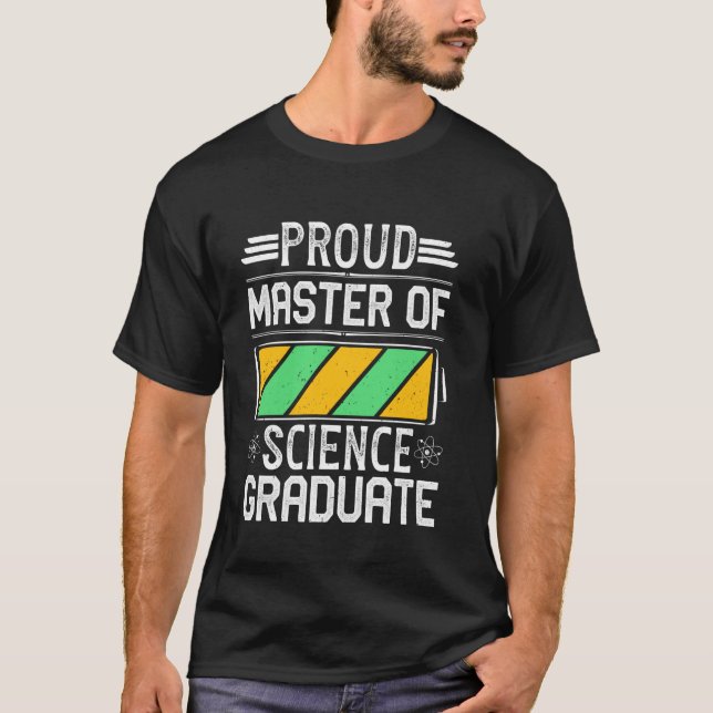 Master of Science PROUD MASTER OF SCIENCE GRADUATE T-Shirt (Front)