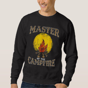 Master Of The Campfire Camping Bonfire Dad Sweatshirt