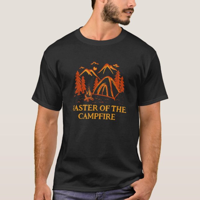 Master Of The Campfire Camping Dad Camper Daddy Fo T-Shirt (Front)