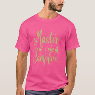 Master Of The Campfire Camping Gear, Outdoorsy Fun T-Shirt