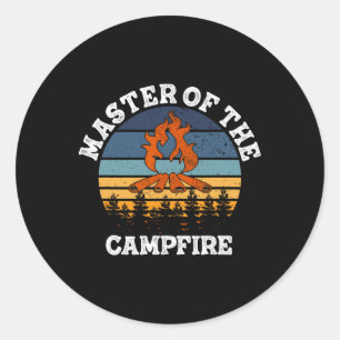 Master Of The Campfire Men Women Camping Funny Out Classic Round Sticker