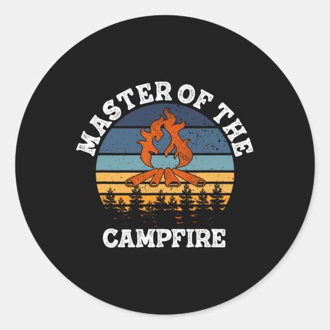 Master Of The Campfire Men Women Camping Funny Out Classic Round Sticker (Front)