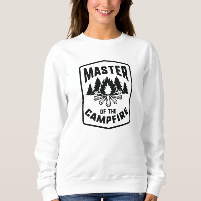 Master Of The Campfire Sweatshirt (Front)