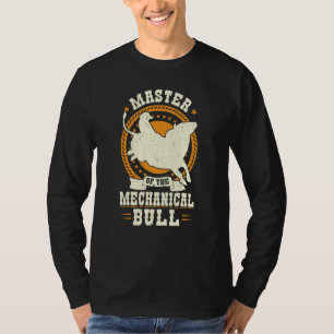 Master Of The Mechanical Bull Bull Rider T-Shirt