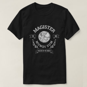 Master of the World Latin Crest Funny Custom T-Shirt