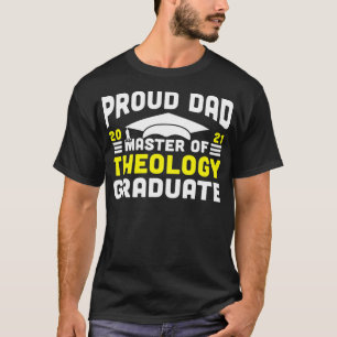 Master of Theology Proud Dad Graduate 2021 Masters T-Shirt