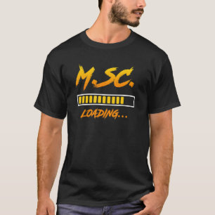Master s Degree loading Master of Science 2 T-Shirt