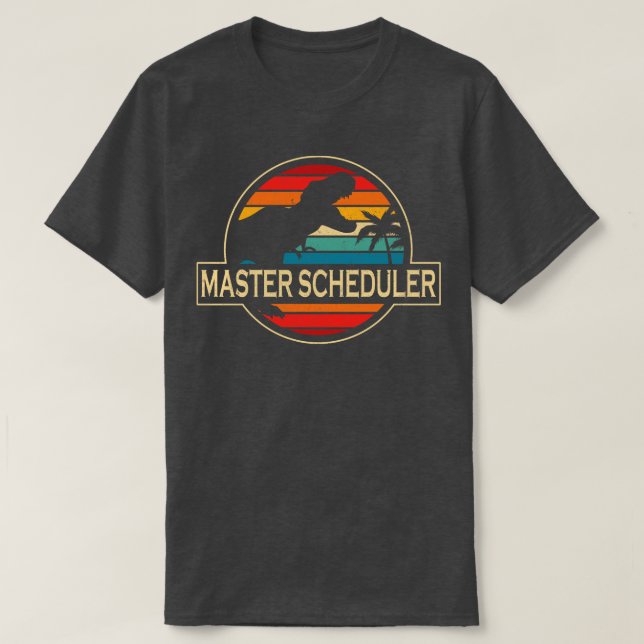 Master Scheduler Dinosaur T-Shirt (Design Front)