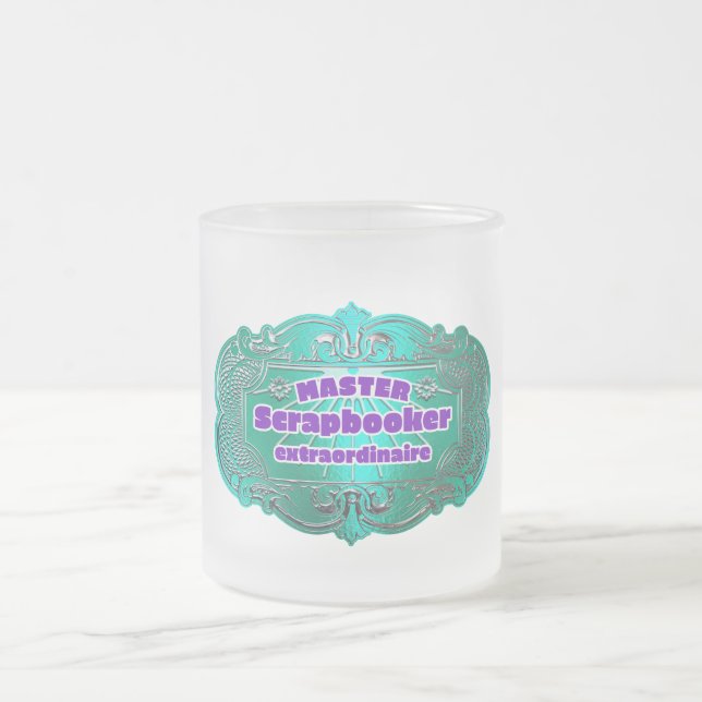 “Master Scrapbooker Extraordinaire” Frosted Glass Coffee Mug (Center)