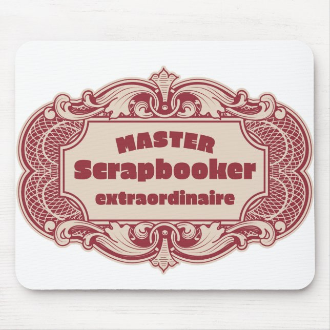 Master Scrapbooker Extraordinaire Mouse Pad (Front)