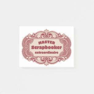 Master Scrapbooker Extraordinaire Post-it Notes