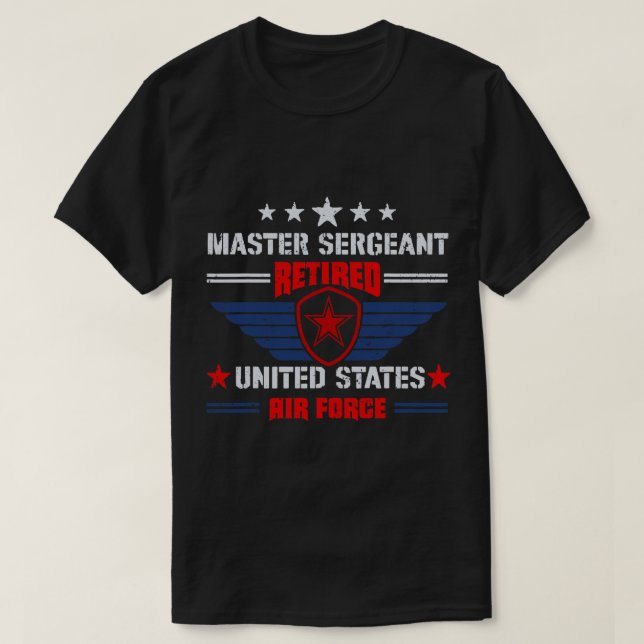 Master Sergeant Retired Air Force Military Retirem T-Shirt (Design Front)