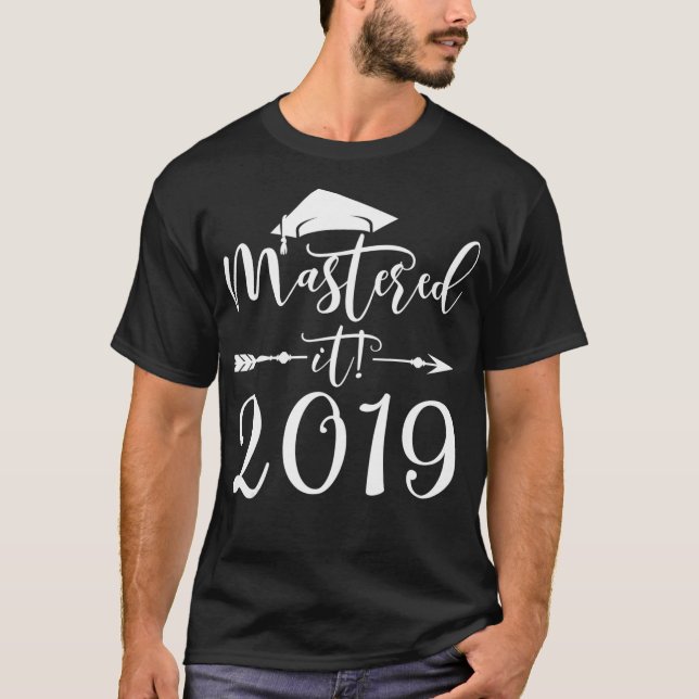 Mastered It 2019 Graduation Tshirt Masters Graduat (Front)