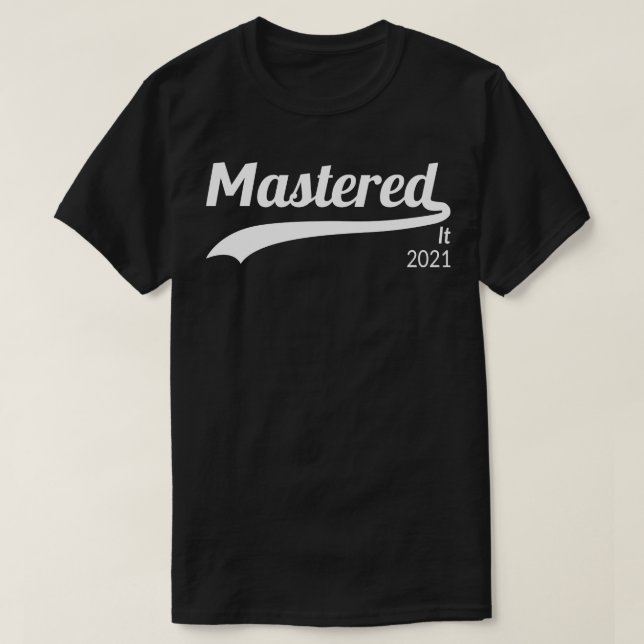 Mastered It 2021 III T-Shirt (Design Front)