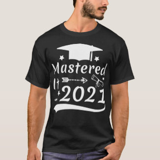 Mastered It 2021 Masters Degree Graduation 2021 Me T-Shirt