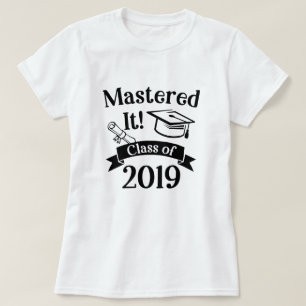 Mastered It Class of 2019 College Graduate Gift T-Shirt