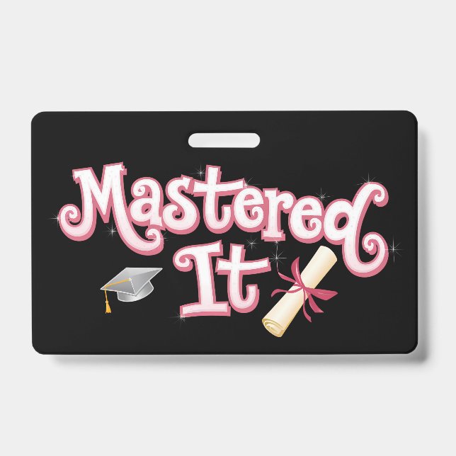 Mastered It Graduation Master's Degree Graduate ID Badge (Front)