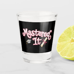 Mastered It Graduation Master's Degree Graduate Shot Glass