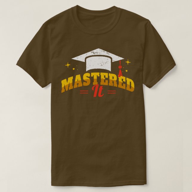 Mastered It II T-Shirt (Design Front)