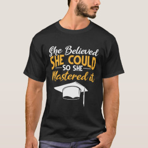Mastered It Master Graduation Masters Degree She M T-Shirt