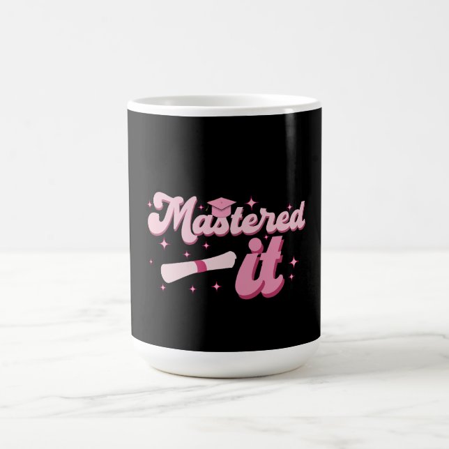 Mastered It Masters Degree Graduate MBA Graduation Magic Mug (Center)
