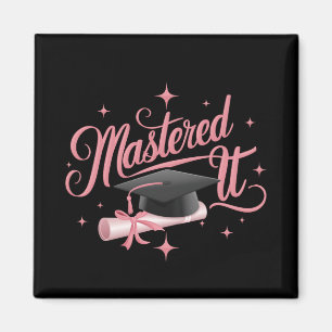 Mastered It Masters Degree Graduate MBA Graduation Magnet