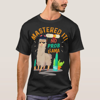 Mastered It  No Prob Llama Class Of 2019 Graduatio T-Shirt